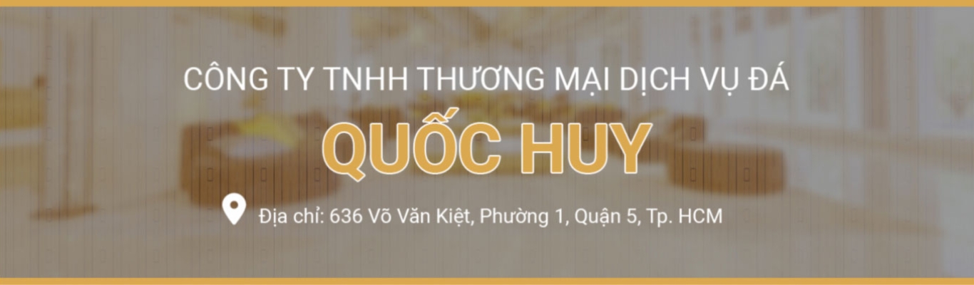 CÔNG TY TNHH THƯƠNG MẠI DỊCH VỤ ĐÁ QUỐC HUY 